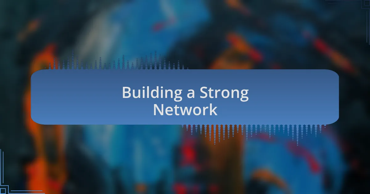 Building a Strong Network