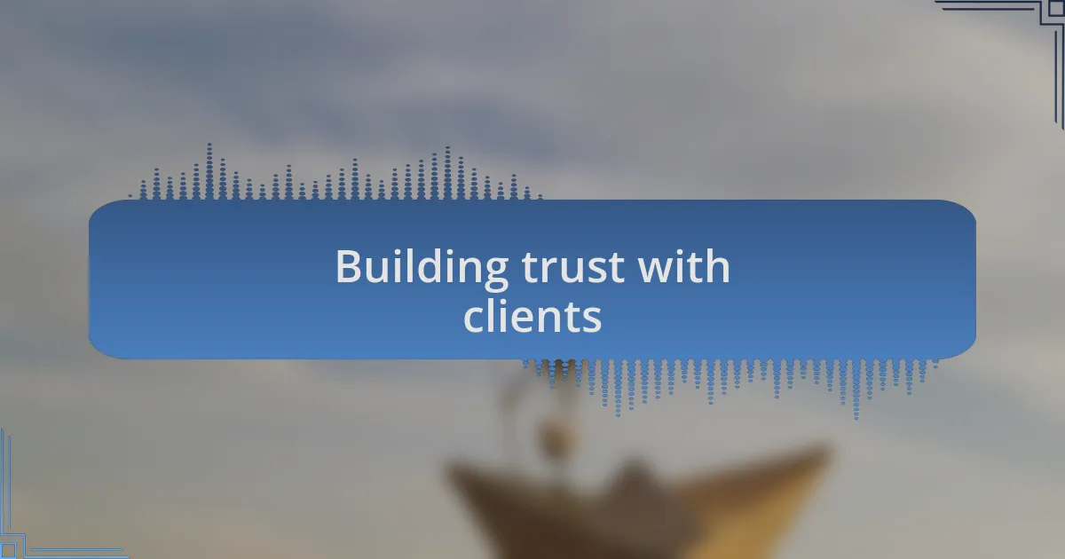 Building trust with clients