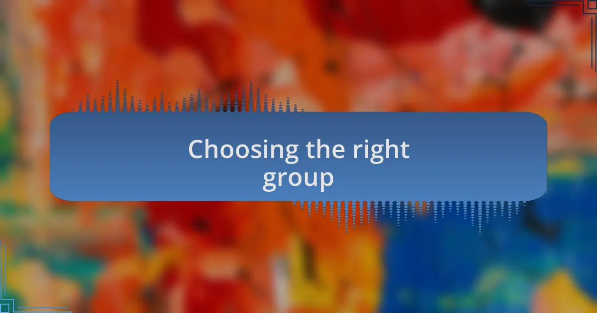 Choosing the right group