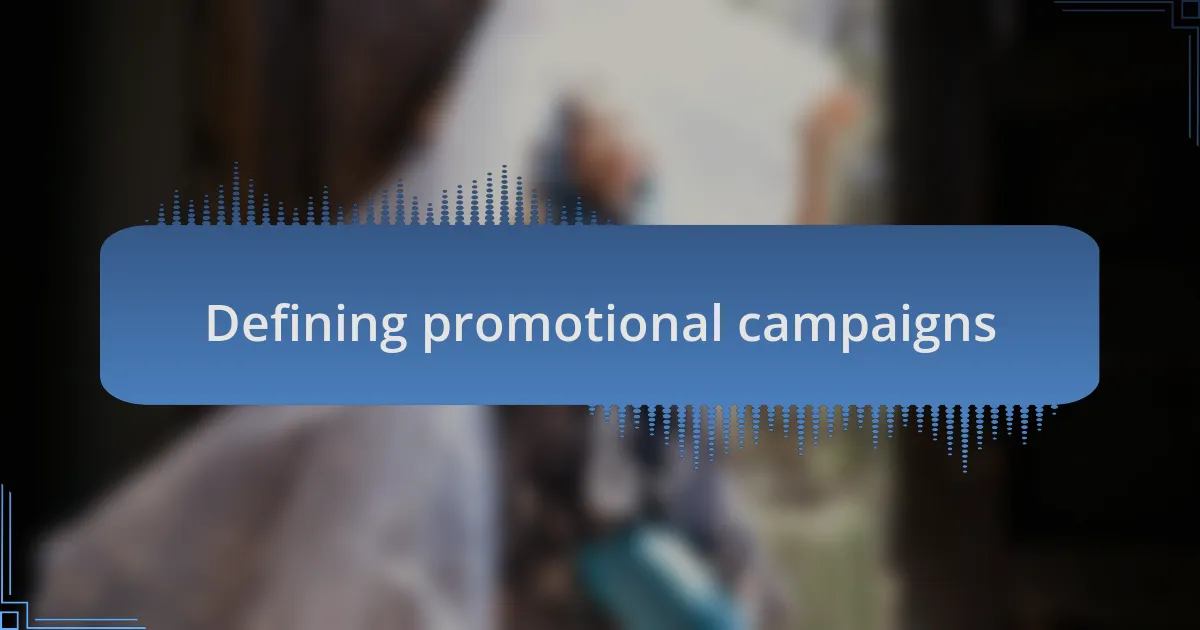 Defining promotional campaigns