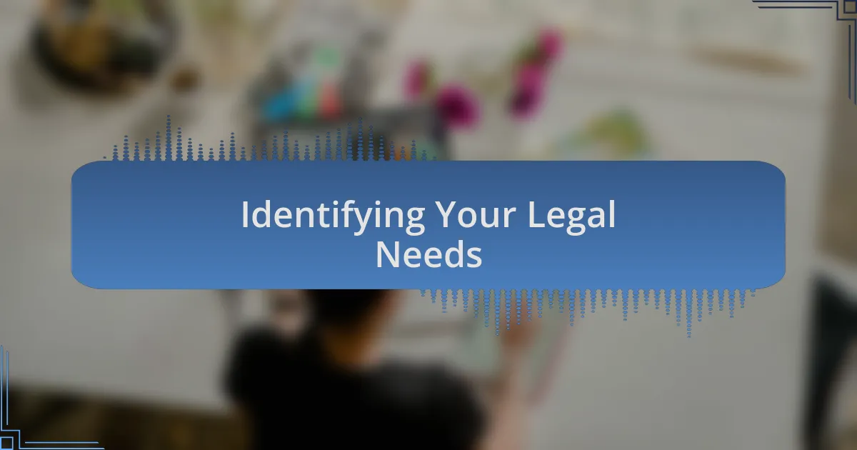 Identifying Your Legal Needs