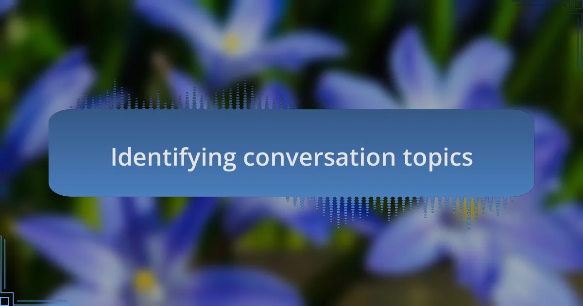 Identifying conversation topics