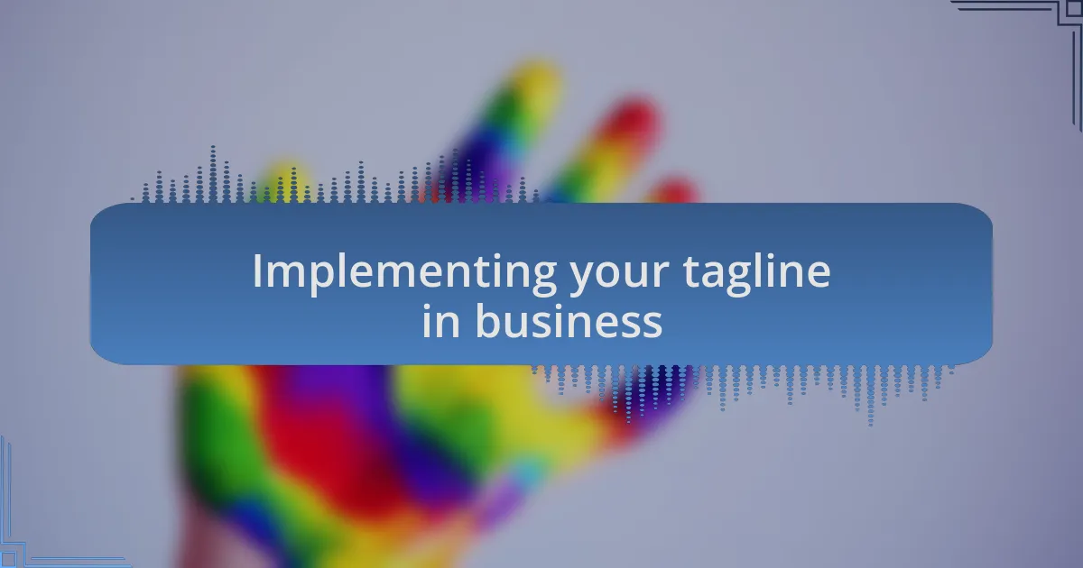 Implementing your tagline in business
