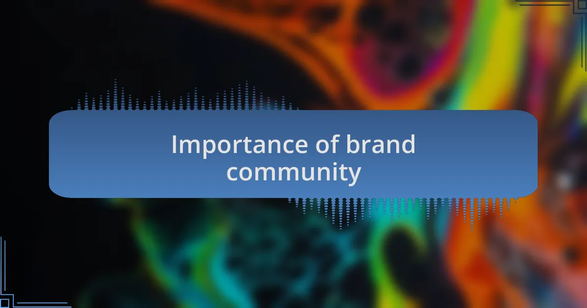 Importance of brand community