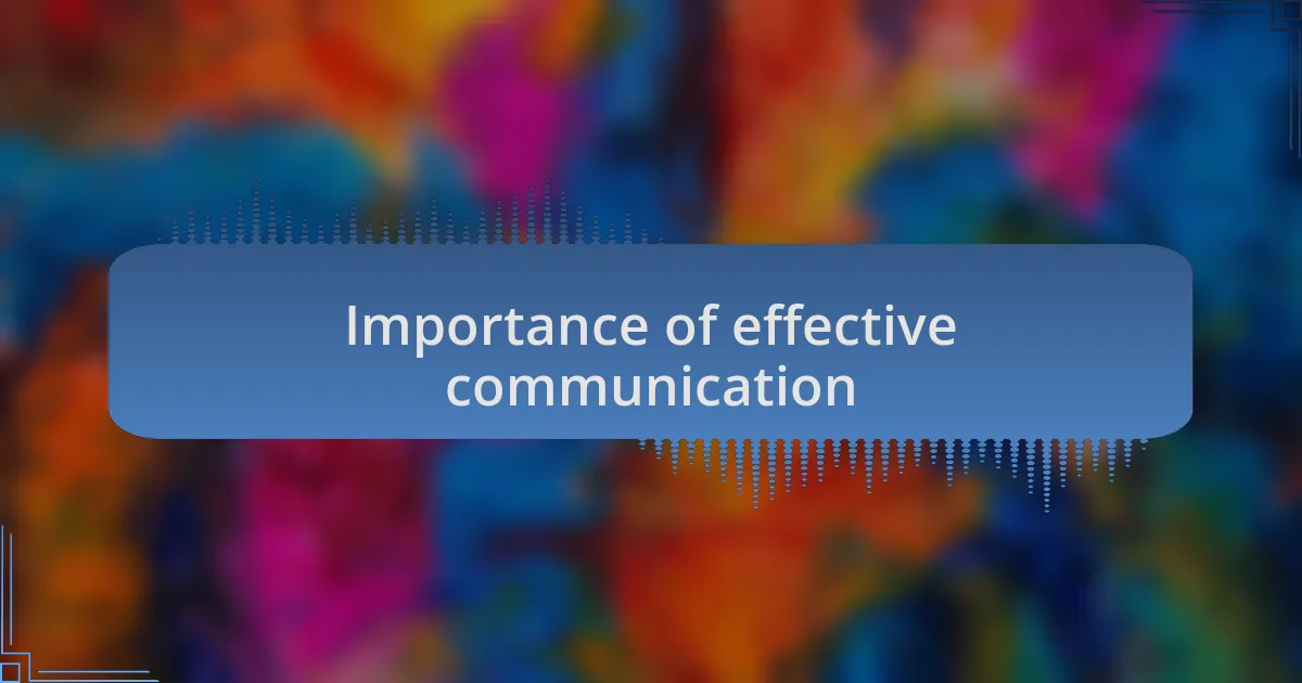 Importance of effective communication