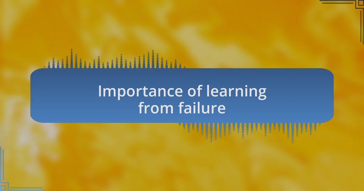 Importance of learning from failure
