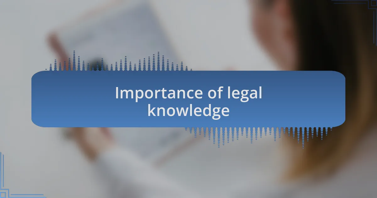 Importance of legal knowledge