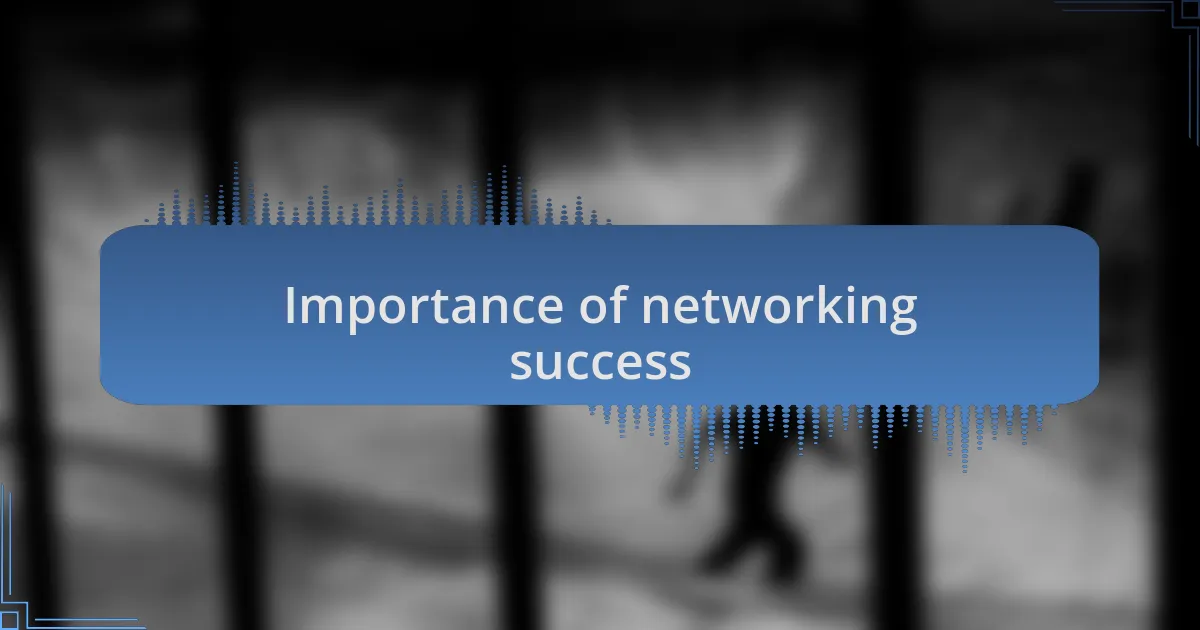 Importance of networking success