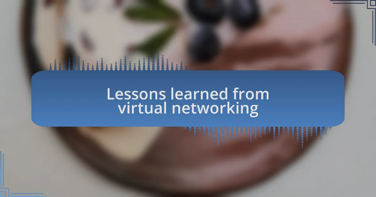 Lessons learned from virtual networking