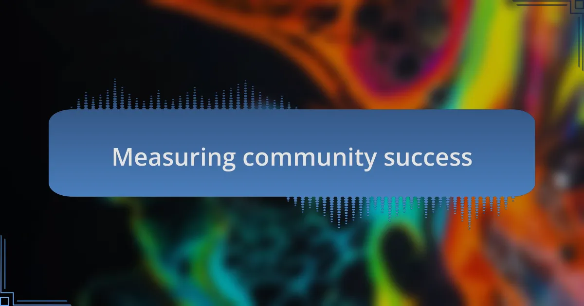 Measuring community success