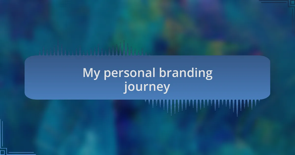 My personal branding journey