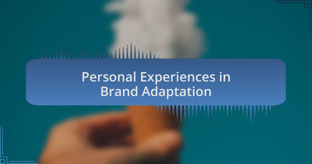 Personal Experiences in Brand Adaptation