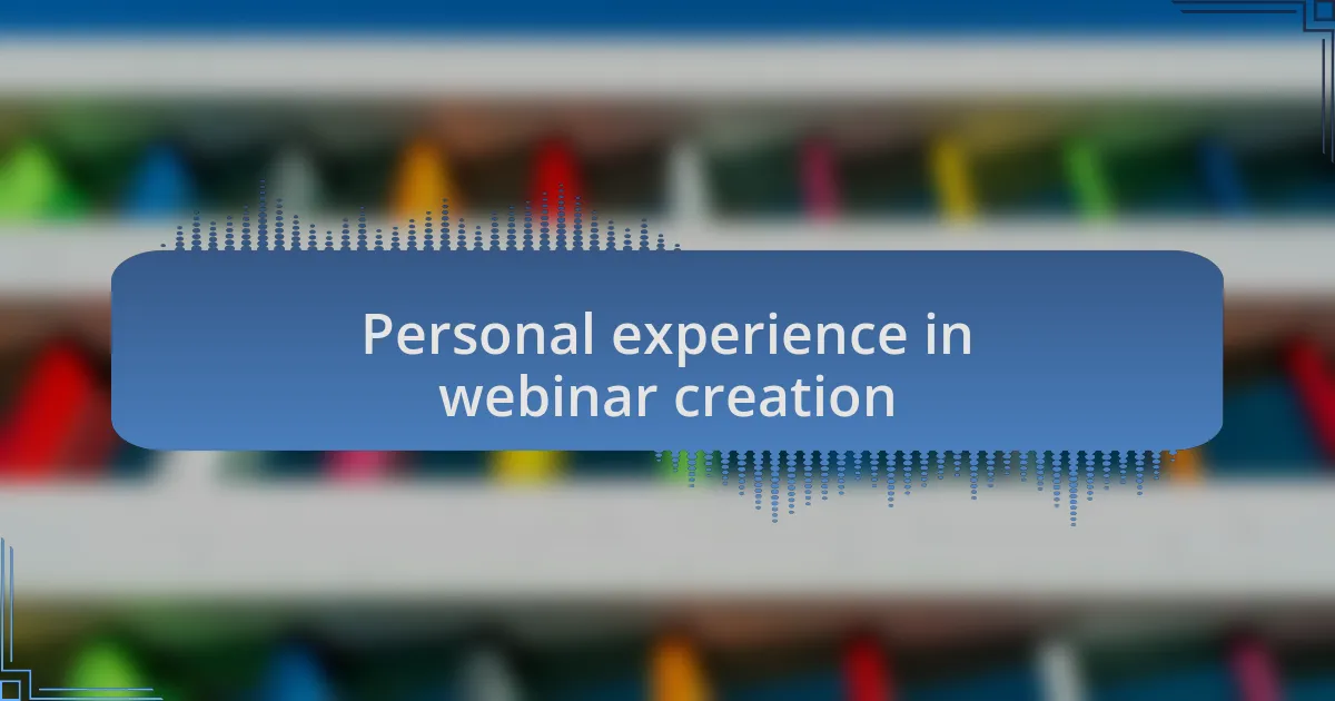 Personal experience in webinar creation