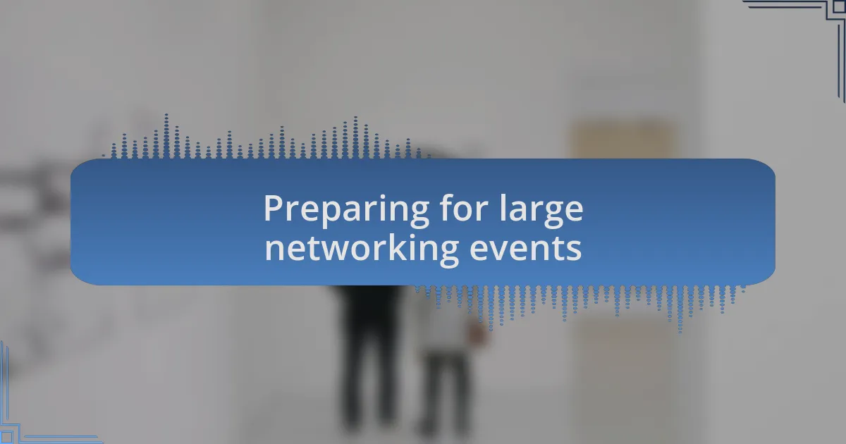 Preparing for large networking events