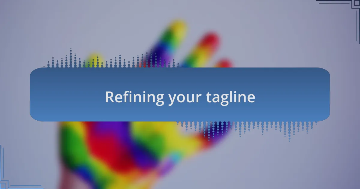 Refining your tagline