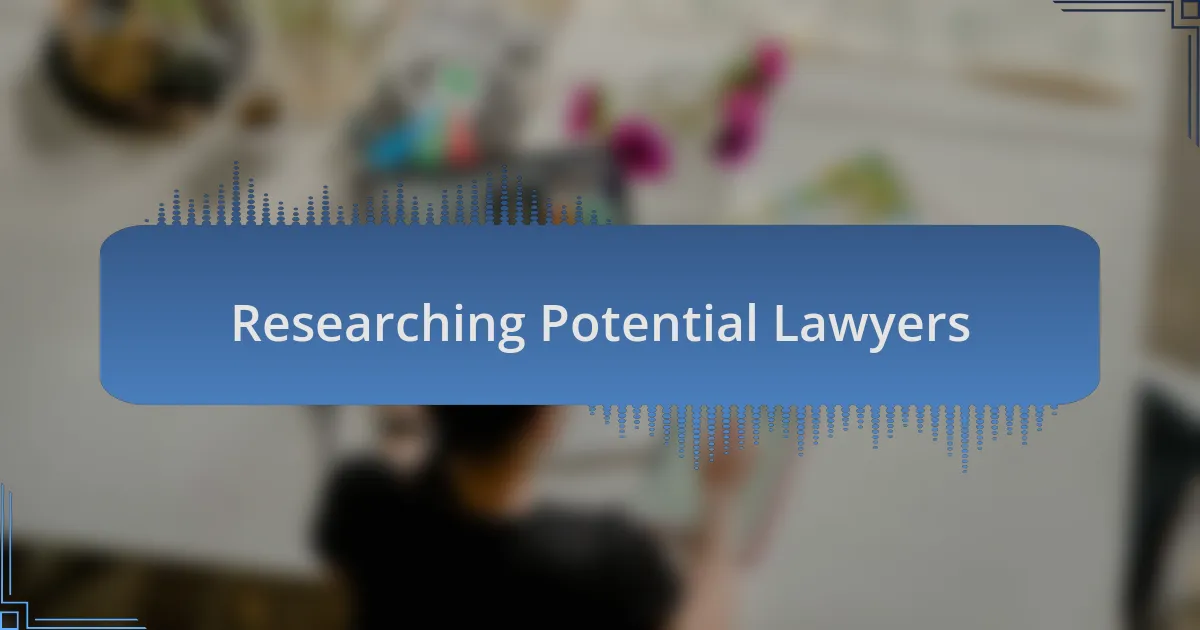 Researching Potential Lawyers