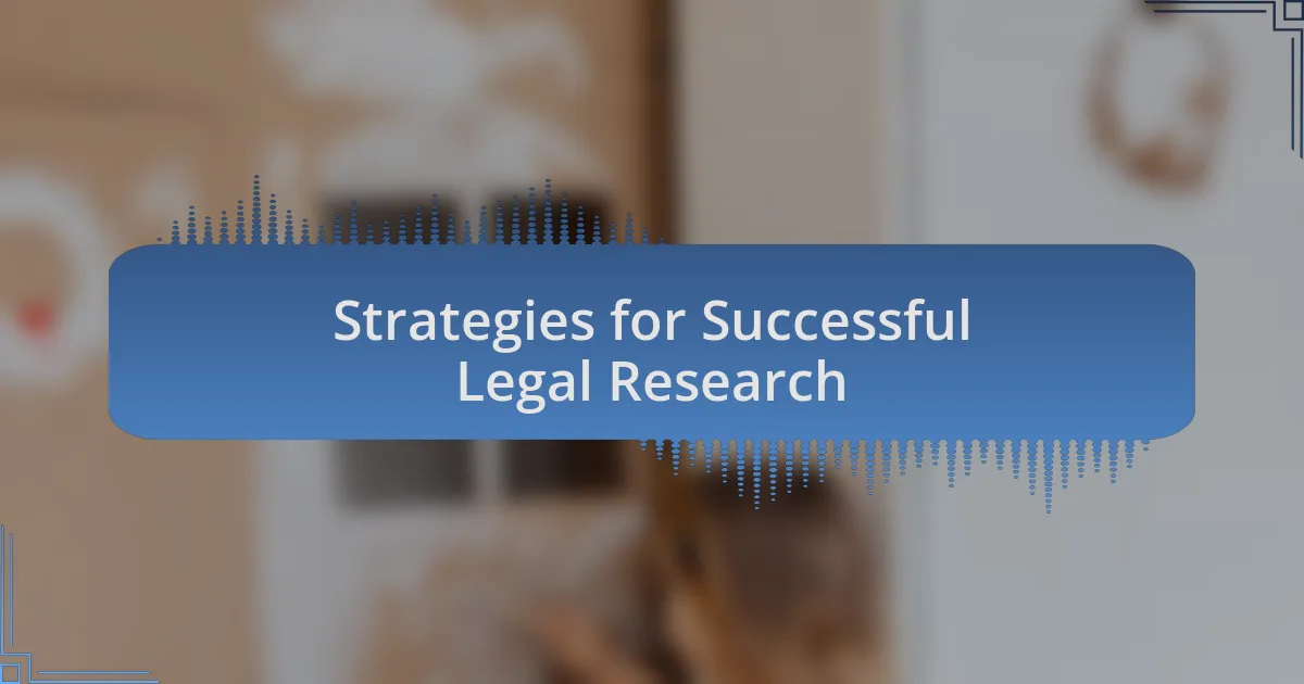 Strategies for Successful Legal Research