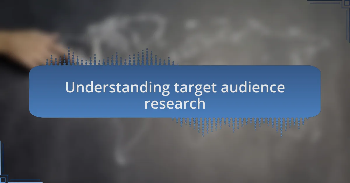 Understanding target audience research